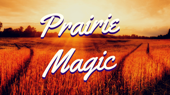 Prairie Magic